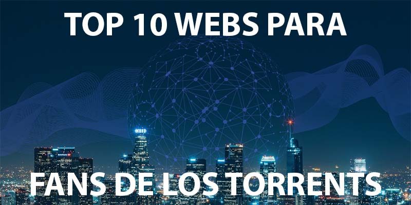 Top 10 mejores páginas para descargar torrents del 2020
